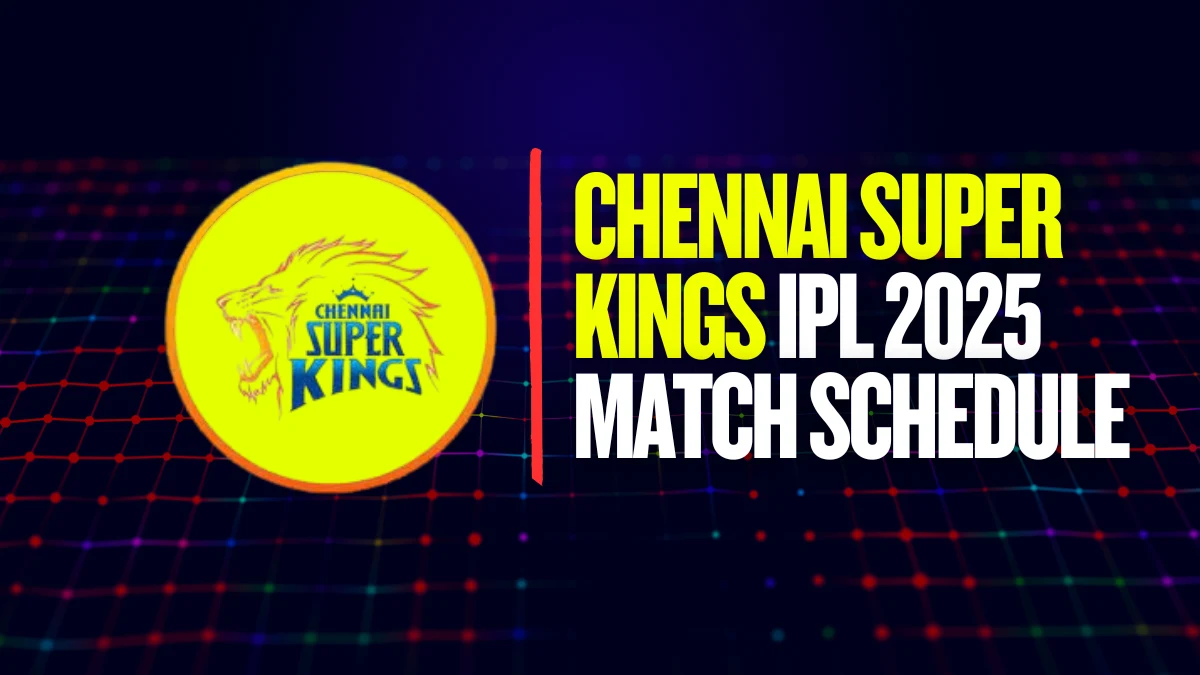 Image: Chennai Super Kings (CSK) IPL 2025 match schedule, Credit: Shiny/indianpremierleague.blog